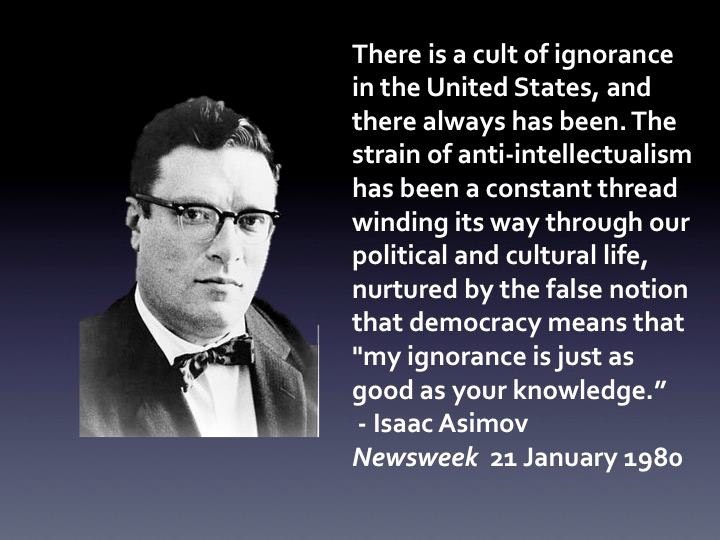 there-is-a-cult-of-ignorance-in-the-united-states-democracy-quote