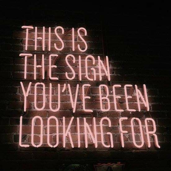 This is the sign you've been looking for